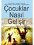 Çocuklar Nasıl Gelişir 1