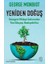 Yeniden Doğuş – Gezegeni Mideye Indirmeden Tüm Dünyayı Besleyebiliriz 1