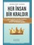 Her Insan Bir Kraldır 1