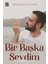 Bir Başka Sevdim 1
