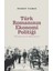 Türk Romanının Ekonomi Politiği Tanzimat’tan 2. Meşrutiyet’e 1
