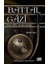 Battal Gazi Tarihi-Edebi-Menkıbevi Kişiliği 1