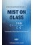 Mist On Glass 1