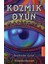 Kozmik Oyun Insan Şuurunun Sınırlarına Yolculuk 1