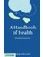 A Handbook Of Health / Classic Reprint 1