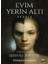 Evim Yerin Altı Arayış 1