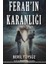 Ferah’ın Karanlığı 1