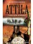Tanrı'nın Kırbacı Attila 1