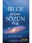 Bilge Insan Sözün Özü 1