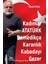 Kadınlar Atatürk Demedikçe Karanlık Kabadayı Gezer 1