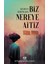 Biz Nereye Aitiz? 1