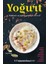 Yoğurt Dünyanın En Sağlıklı Gıdasıyla 90 Tarif 1