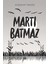 Martı Batmaz 1