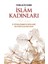 Islam Kadınları 19. Yüzyılda Osmanlı’da Sosyal Hayat: Aile, Evlilik, Cariye, Moda, Musiki 1