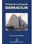 Türkiye'de ve Dünya'da Bankacılık 1