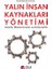 Yalın Insan Kaynakları Yönetimi Felsefe, Mekanizmalar, Bütünsellik 1