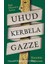 Uhud Kerbela Gazze / Ilahi Hikmetin Sırları 1