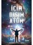 Içim Dışım Atom 1