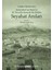 Yazıcı Murtaza Arnavutluk'tan Basra'ya 18. Yüzyılda Kayserili Bir Katibin Seyahat Anıları 1
