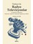 Türkiye'de Radyo Televizyonlar 12 Eylül’den Günümüze Ekonomik, Siyasal ve Toplumsal Yaşamımıza Etkileri 1