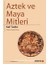 Aztek ve Maya Mitleri 1