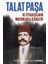 Talat Paşa ve Ittihatçıların Masonlukla Ilişkileri 1