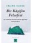 Bir Kaşifin Felsefesi / Zor Şartlarda Hayatta Kalarak Öğrenilen 16 Hayat Dersi 1