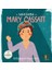 Merhaba Mary Cassatt / Sanatçıyla Ilk Buluşma 1