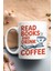 Read Books And Coffee Baskılı Hediyelik Kupa Bardak 1