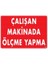 Çalışan Makinada Yapma Uyarı Levhası 25X35 KOD:228 1