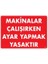 Makinalar Çalışırken Ayar Yapmak Yasaktır Uyarı Levhası 25X35 KOD:227 1