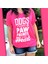 Dogs Leave Paw Prints On Your Heart Pembe Tişört 1