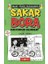 Sakar Bora 4 - Kim Korkar Bilimden? 1