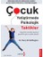 Çocuk Yetiştirmede Psikolojik Taktikler 1