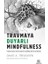 Travmaya Duyarlı Mindfulness 1