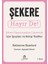 Şekere Hayır De! - Şekeri Hayatınızdan Çıkarmak Için Ipuçları ve Kolay Tarifler 1