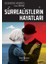 Sürrealistlerin Hayatları 1