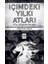Içimdeki Yılkı Atları - Yol Düşünceleri 1