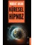 Küresel Hipnoz 1