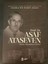 Prof. Dr. Asaf Ataseven Hayatı, Mücadelesi ve Eserleri 1