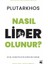 Nasıl Lider Olunur? – Bilge Liderliğe Dair Kadim Bir Rehber 1