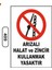 Arızalı Halat ve Zincir Kullanmak Yasaktır Uyarı Ikaz Levhası 1