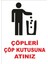 Çöpleri Çöp Kutusuna Atınız Levhası 1