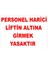 Personel Harici Liftin Altına Girmek Yasaktır Levhası 1