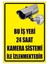 Bu Alan 24 Saat Kamera Sistemi ile Izlenmektedir Sticker Uyarı Levhası 17,5X25 cm 1