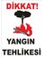 Yangın Tehlikesi Levhası 1