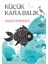 Küçük Kara Balık 1