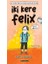 Iki Kere Felix 1