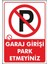 Uyarı ve Yönlendirme Levhaları " Garaj Girişi Park Etmeyiniz" 25X35CM Dekota Levha 1