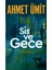 Sis ve Gece: "gerçek, Her Zaman Güzel Değildir." - Ahmet Ümit | Vitrindeki Kitaplar 2